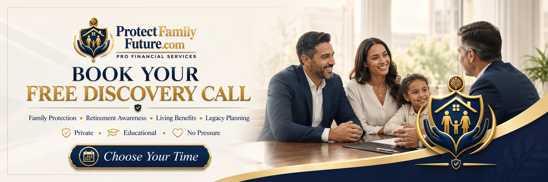 Book a free educational discovery call with ProtectFamilyFuture.com