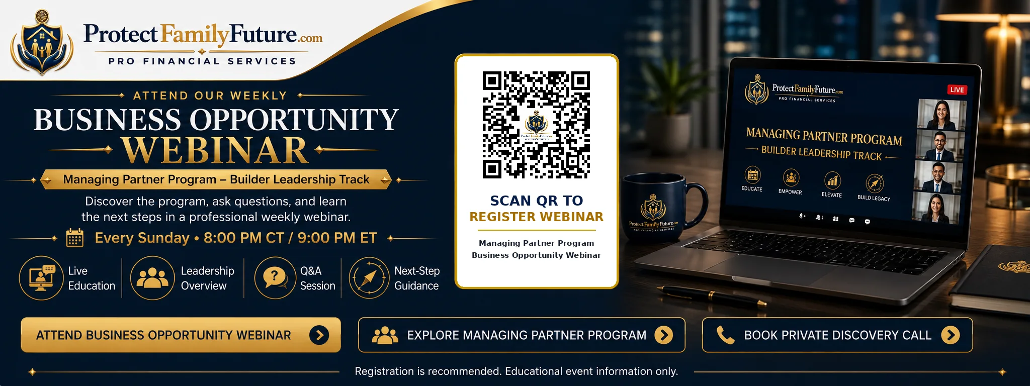 Attend weekly Business Opportunity Webinar Sunday 8 PM Central for Managing Partner Program